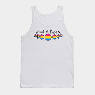 Not A Phase- Pansexual Tank Top